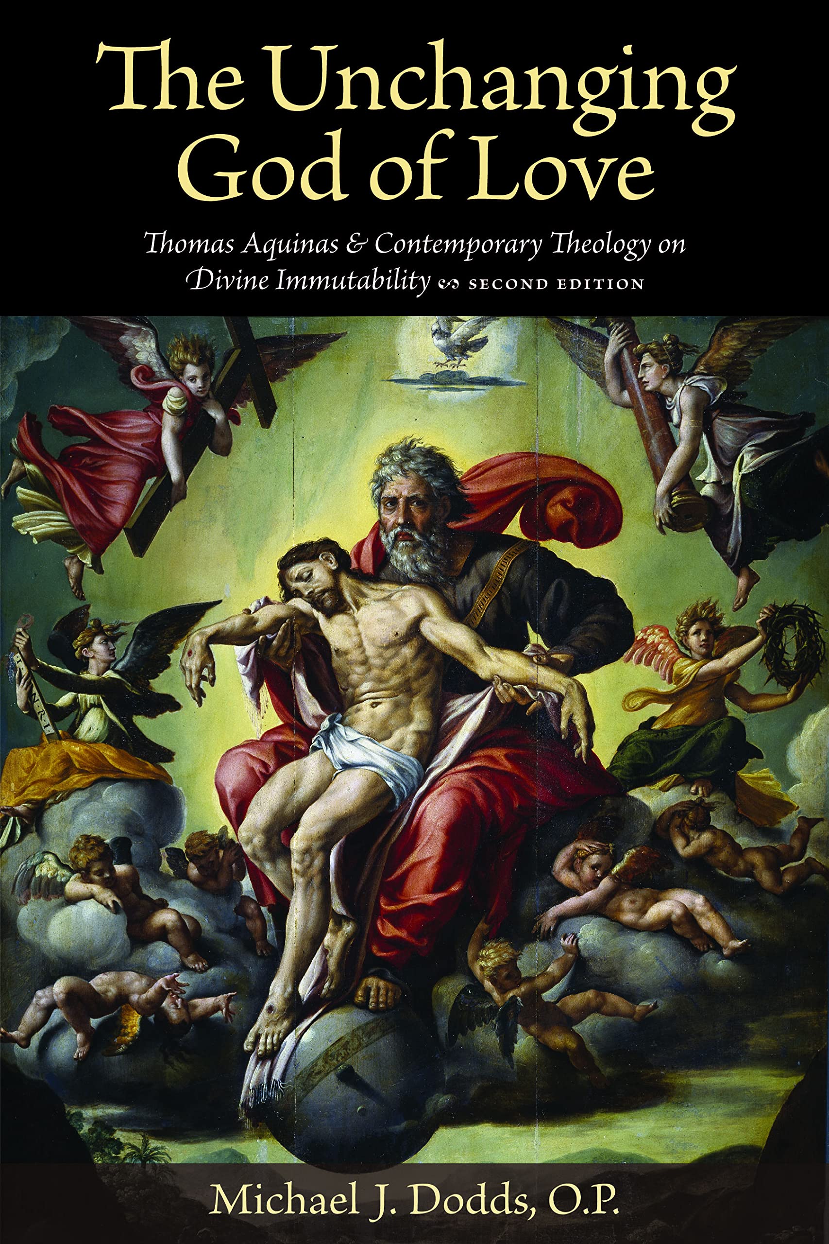 The Unchanging God of Love: Thomas Aquinas and Contemporary Theology on Divine Immutability, Second Edition