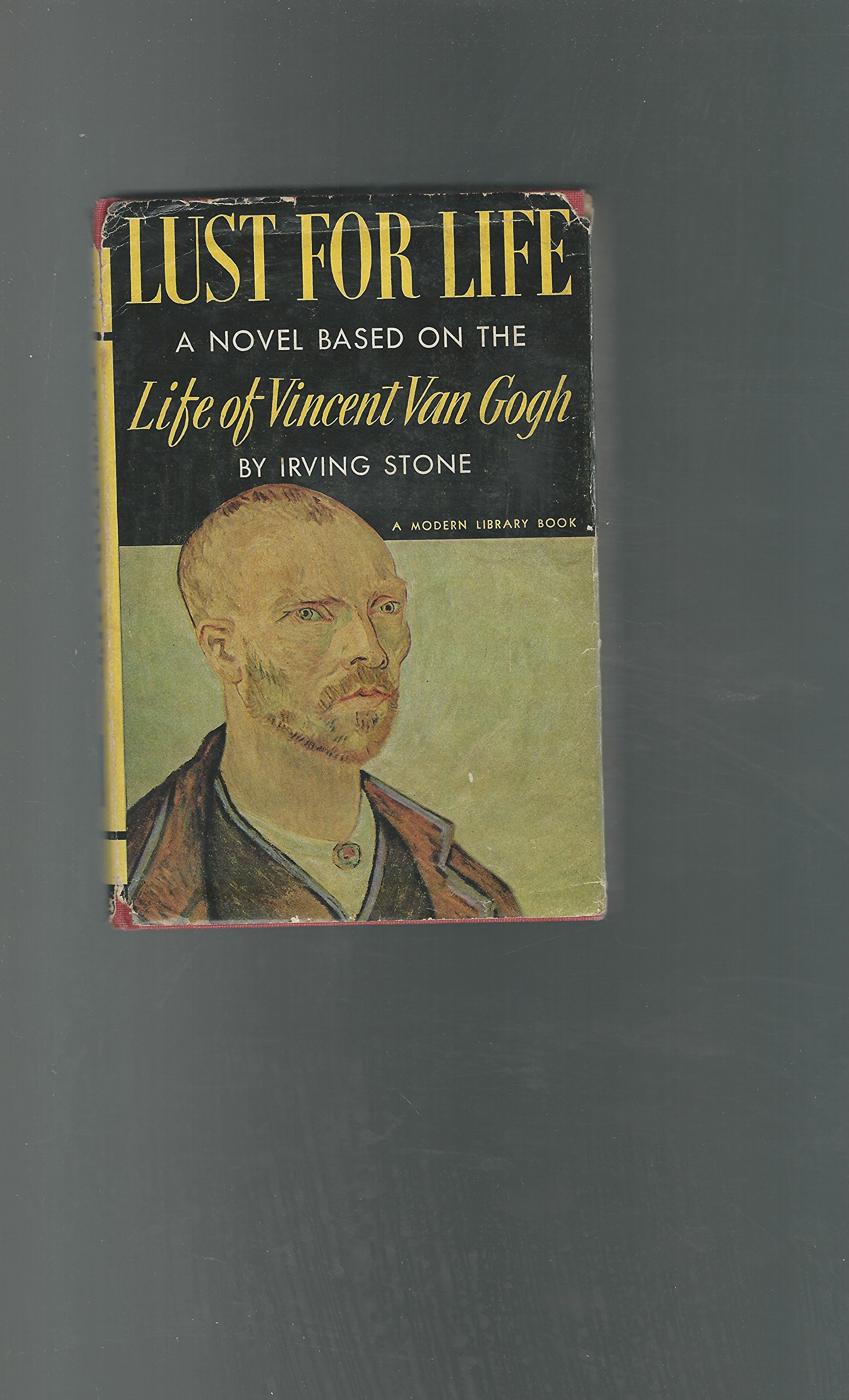 Lust for life: A novel of Vincent van Gogh (The Modern Library of the worlds best books)