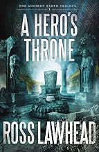 A Hero's Throne (The Ancient Earth Trilogy Book 2)