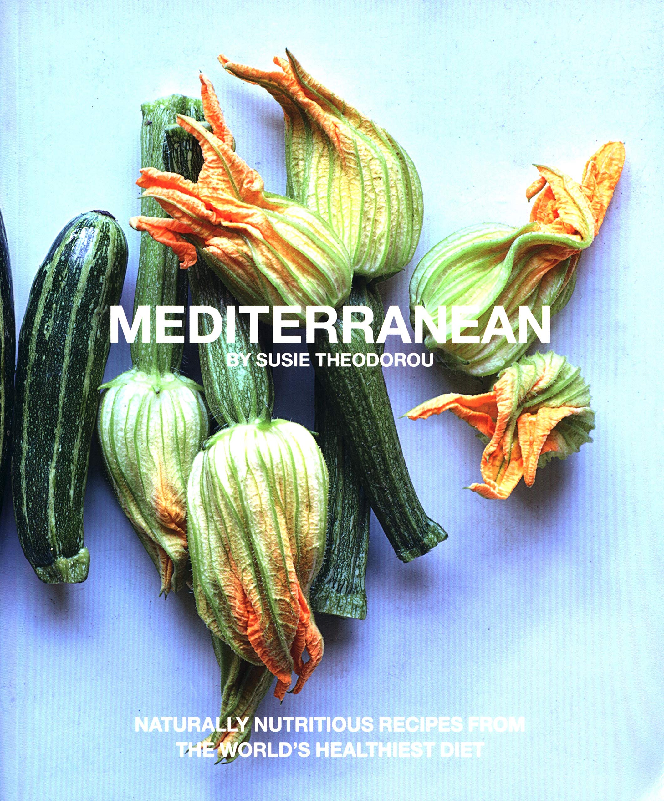 Mediterranean: Naturally nutritious recipes from the world's healthiest diet Paperback – Illustrated, October 2, 2018