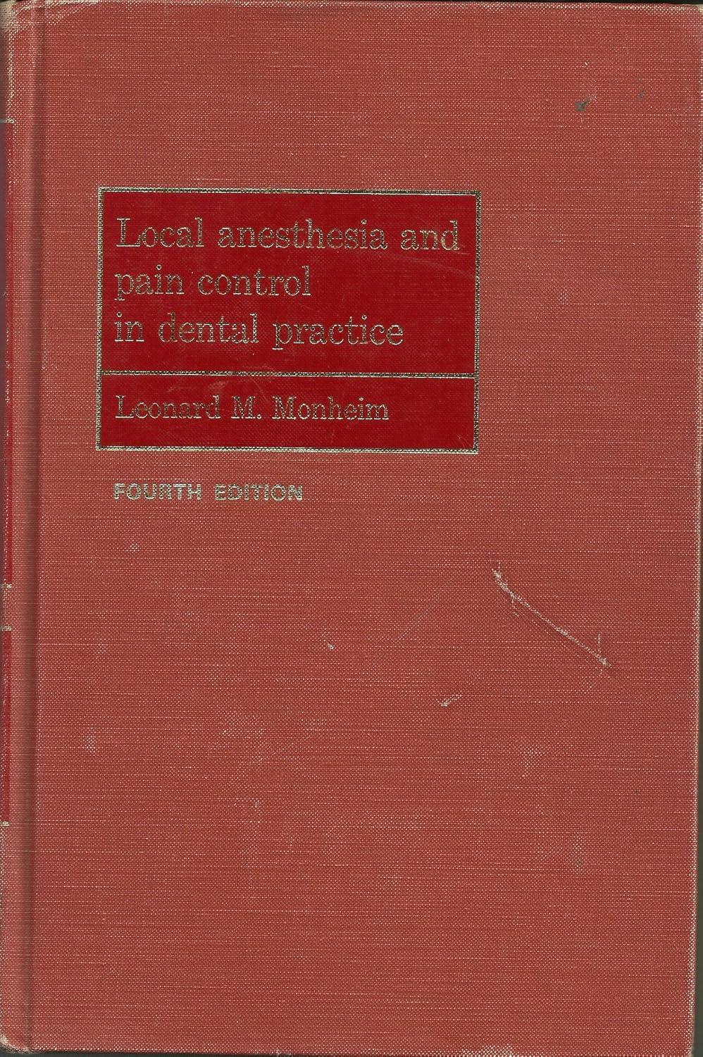 Local anesthesia and pain control in dental practice L.M. Monheim