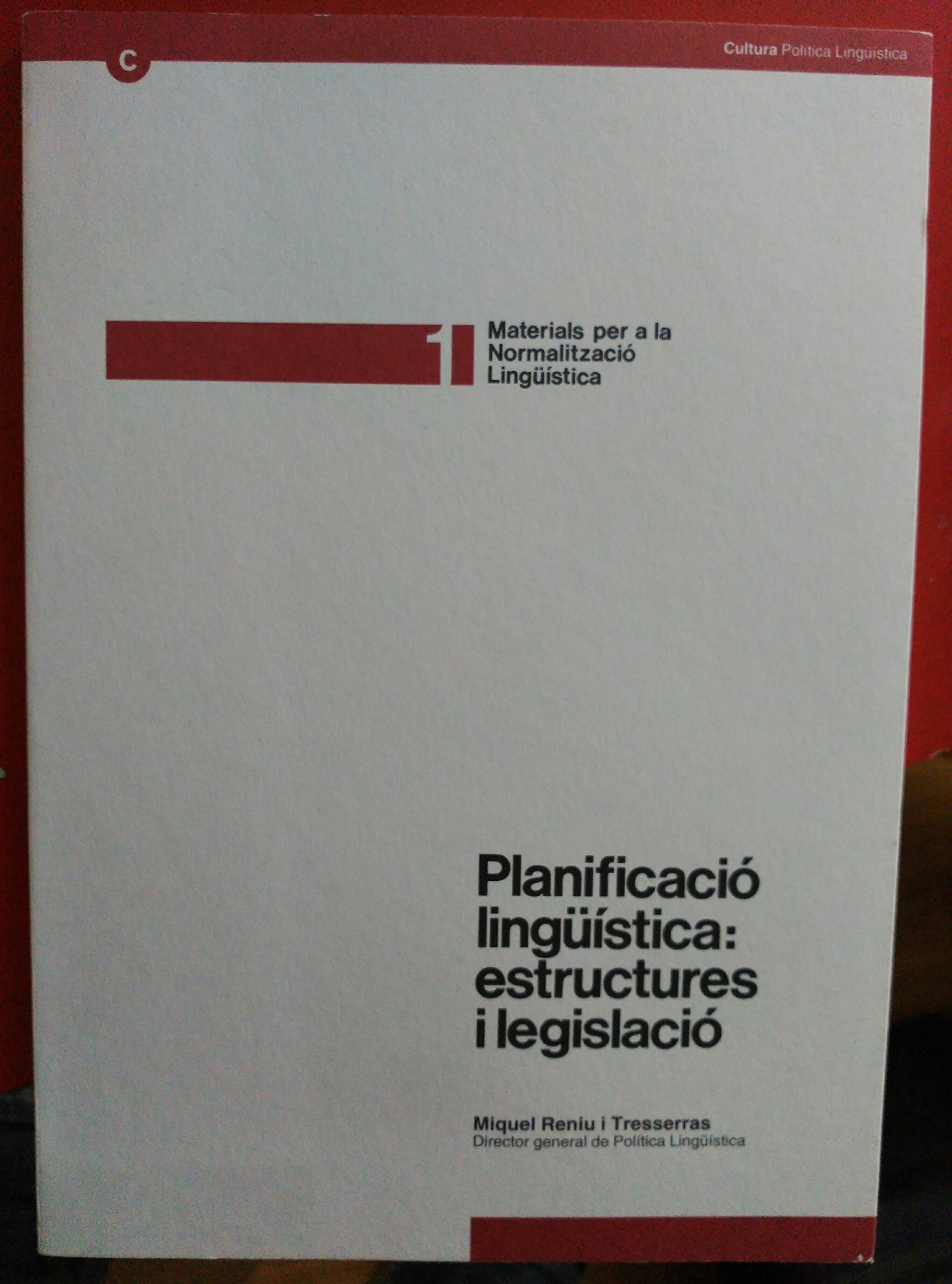 Planificació lingüística: estructures i legislació (Materials per a la normalització)