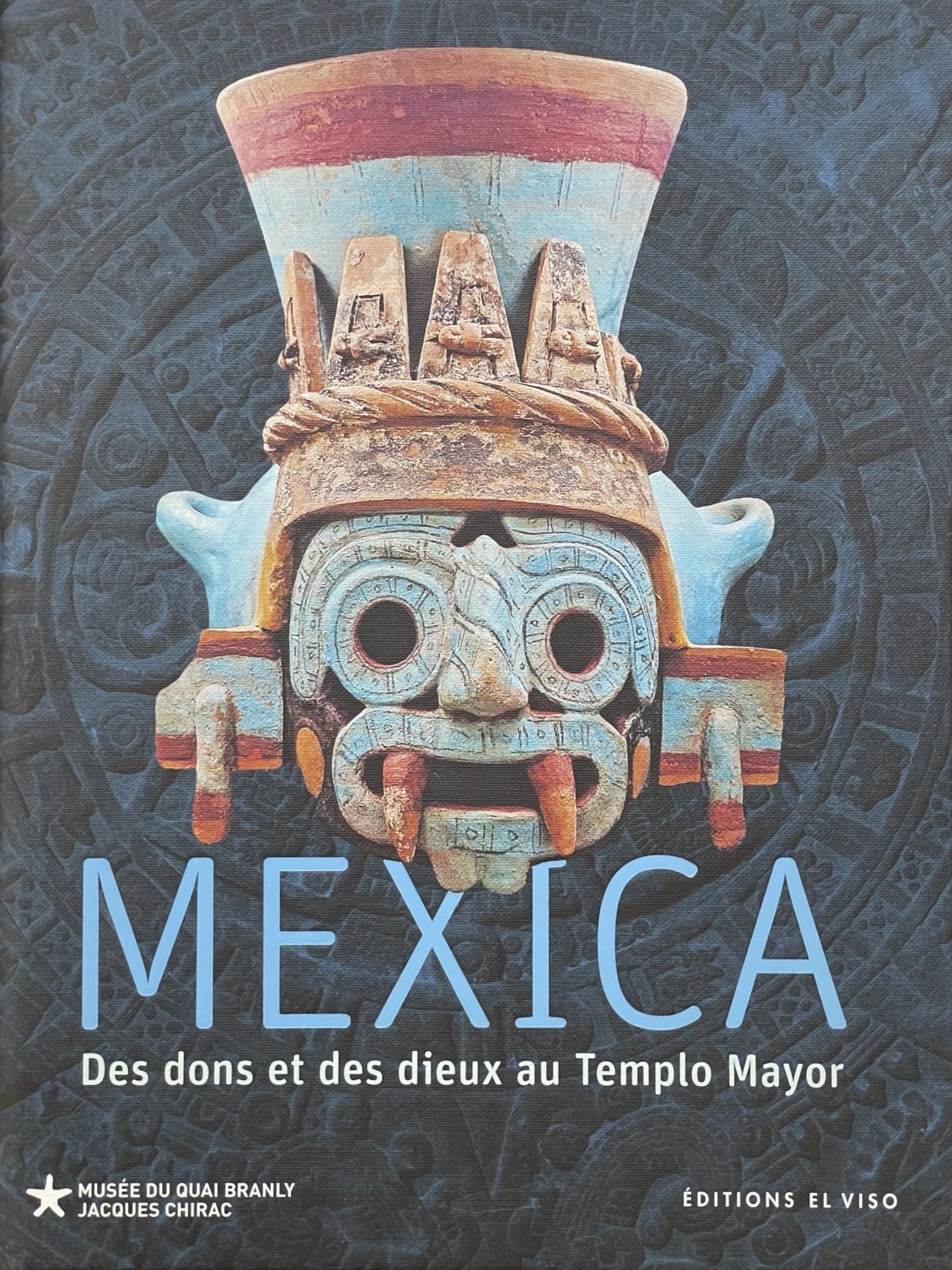 Mexica - Des dons et des dieux au Templo Mayor pour enrichir votre bibliothèque