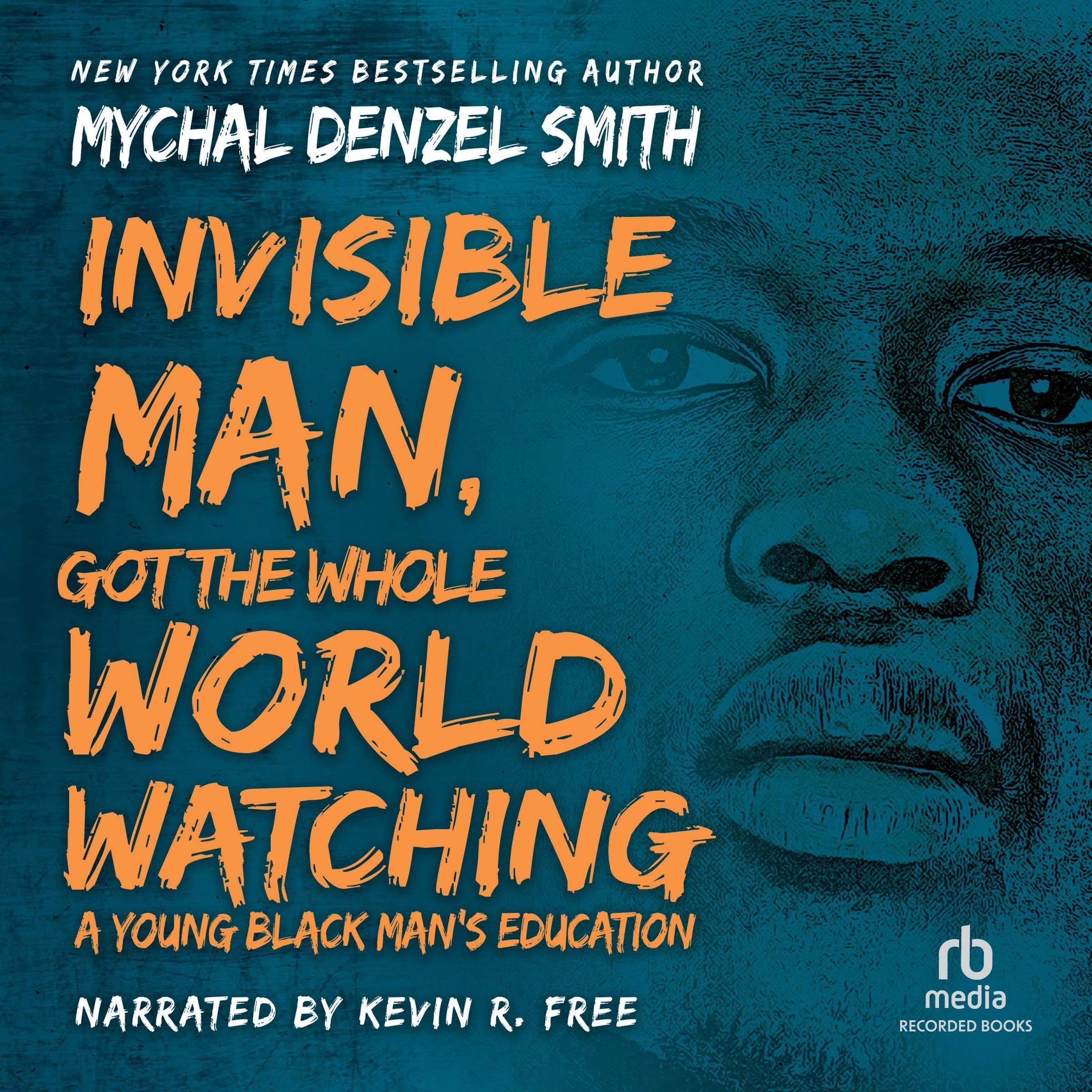 Invisible Man, Got the Whole World Watching