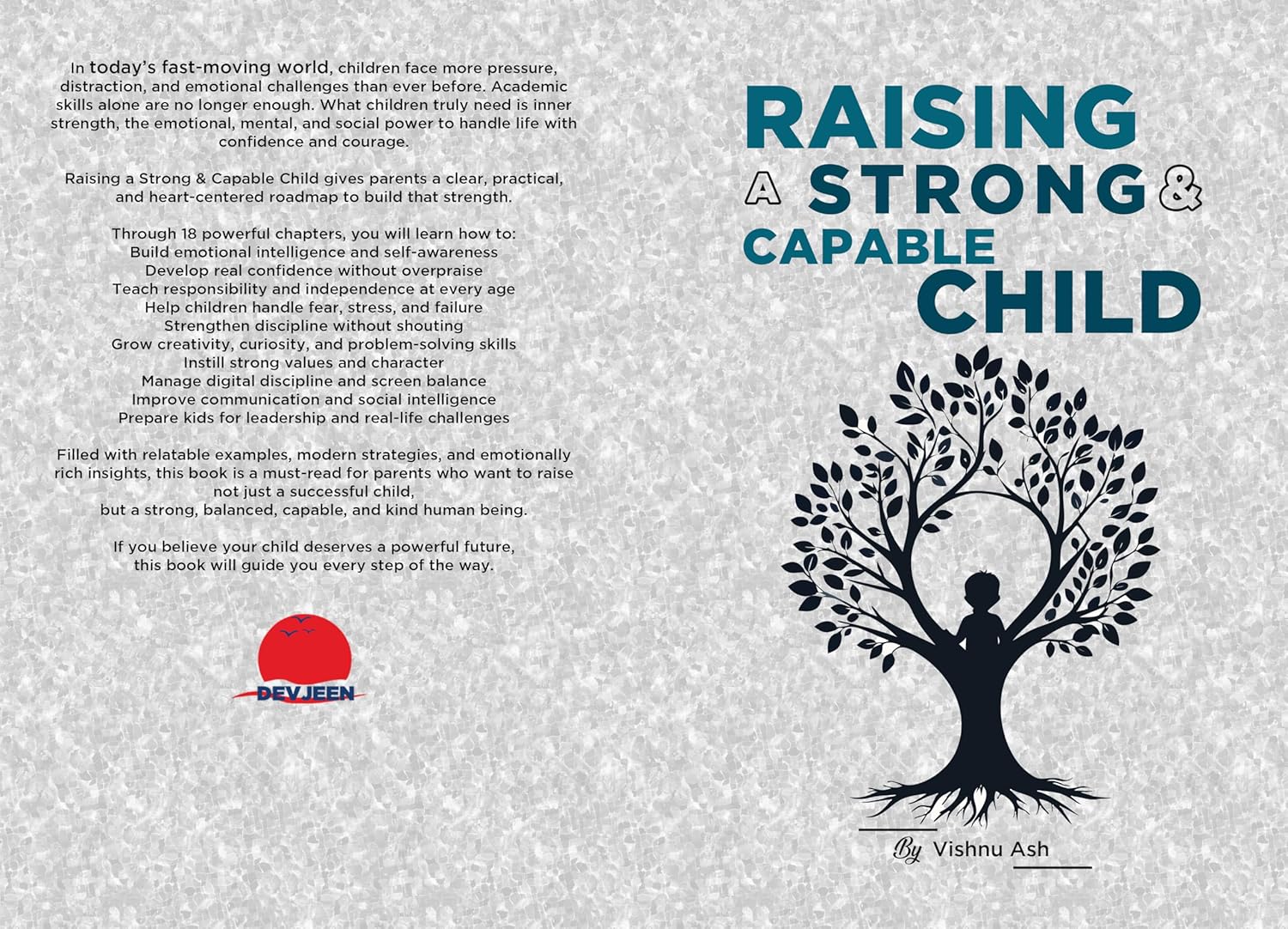 Raising A Strong And Capable Child: The Complete Guide to Emotional Strength, Confidence & Life Skills      [Print Replica] Kindle Edition