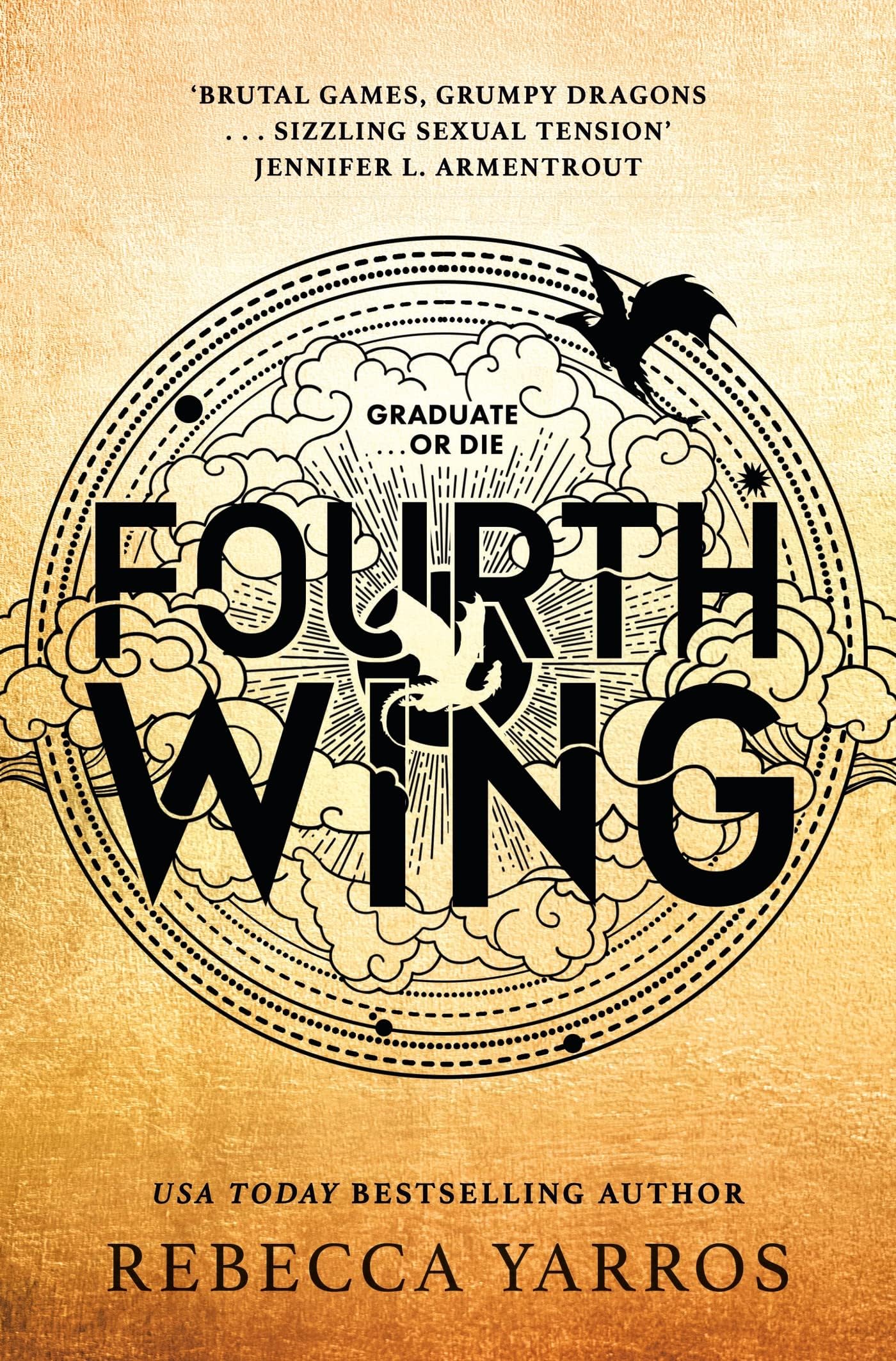 Fourth Wing: DISCOVER THE GLOBAL PHENOMENON THAT EVERYONE CAN'T STOP TALKING ABOUT! (The Empyrean)