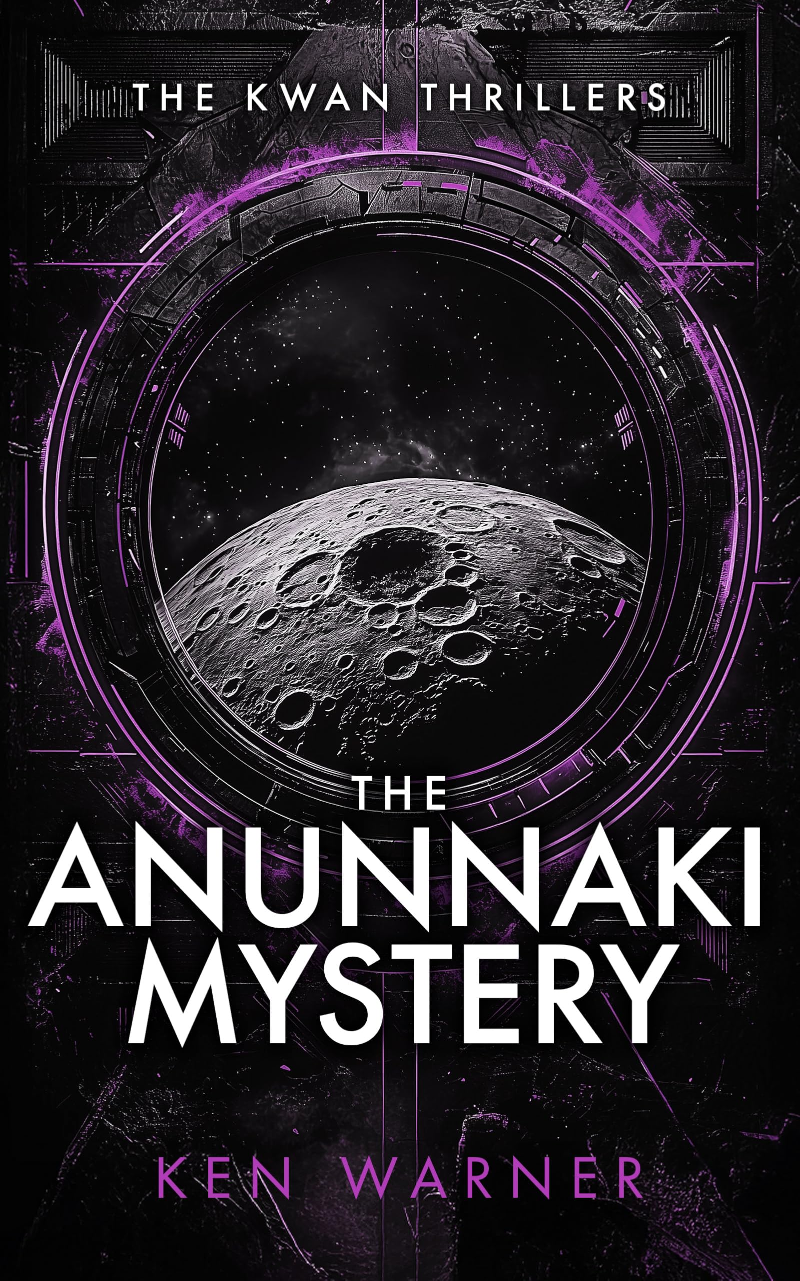 The Anunnaki Mystery: 6 (The Kwan Thrillers)