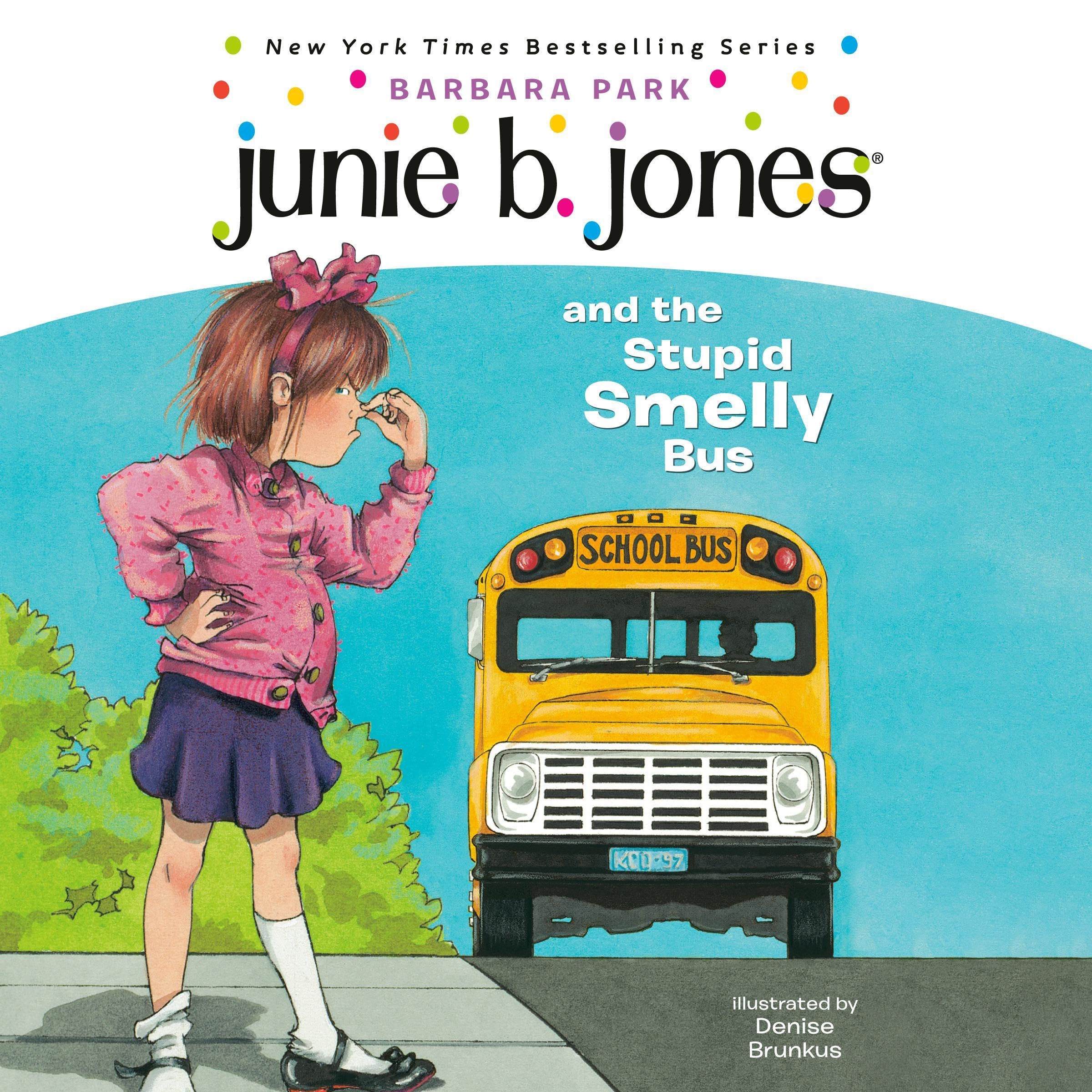 Junie B. Jones and the Stupid Smelly Bus