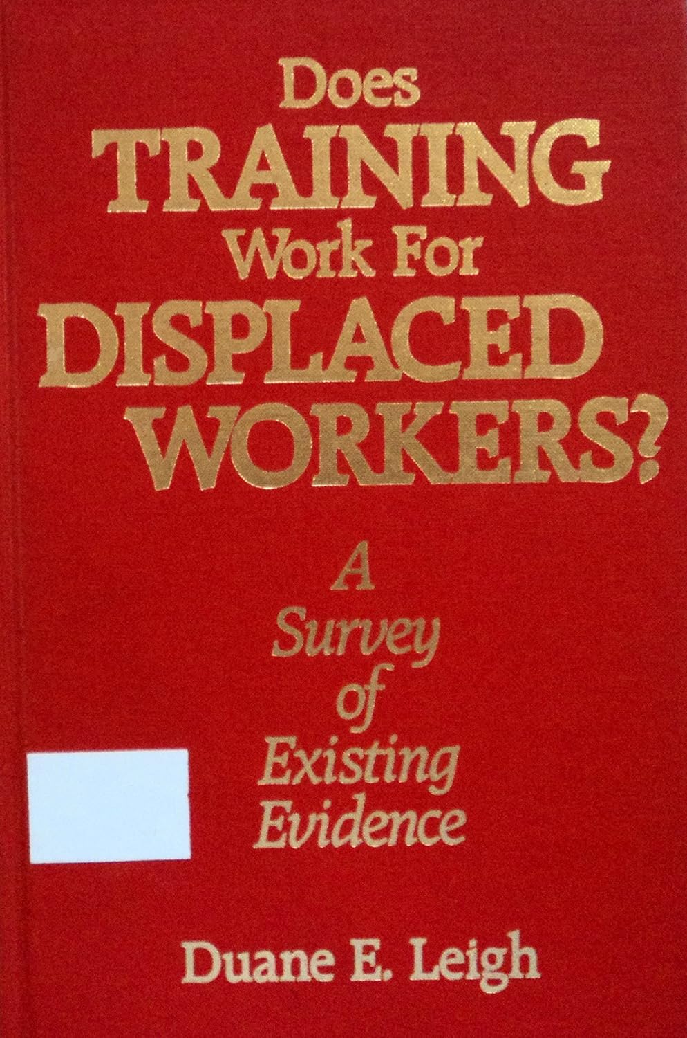 Does Training Work for Displaced Workers? a Survey of