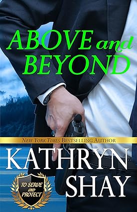 Above and Beyond (To Serve and Protect Book 1)
