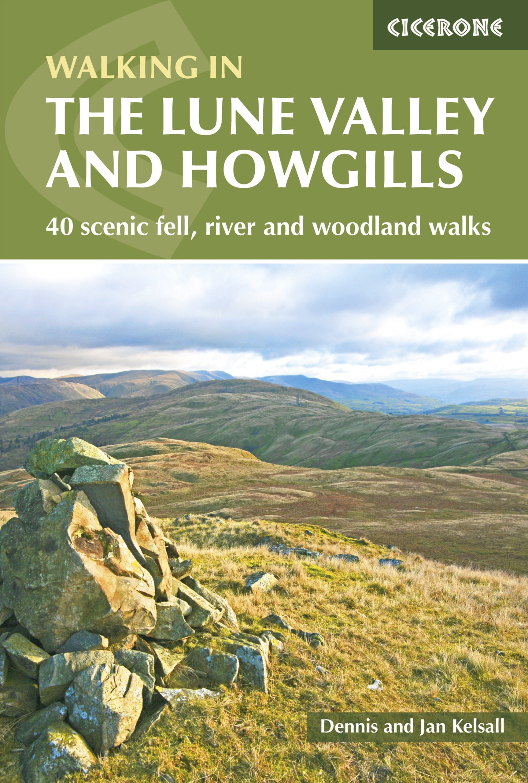 The Lune Valley and Howgills: 40 scenic fell, river and woodland walks (Cicerone Walking Guides)