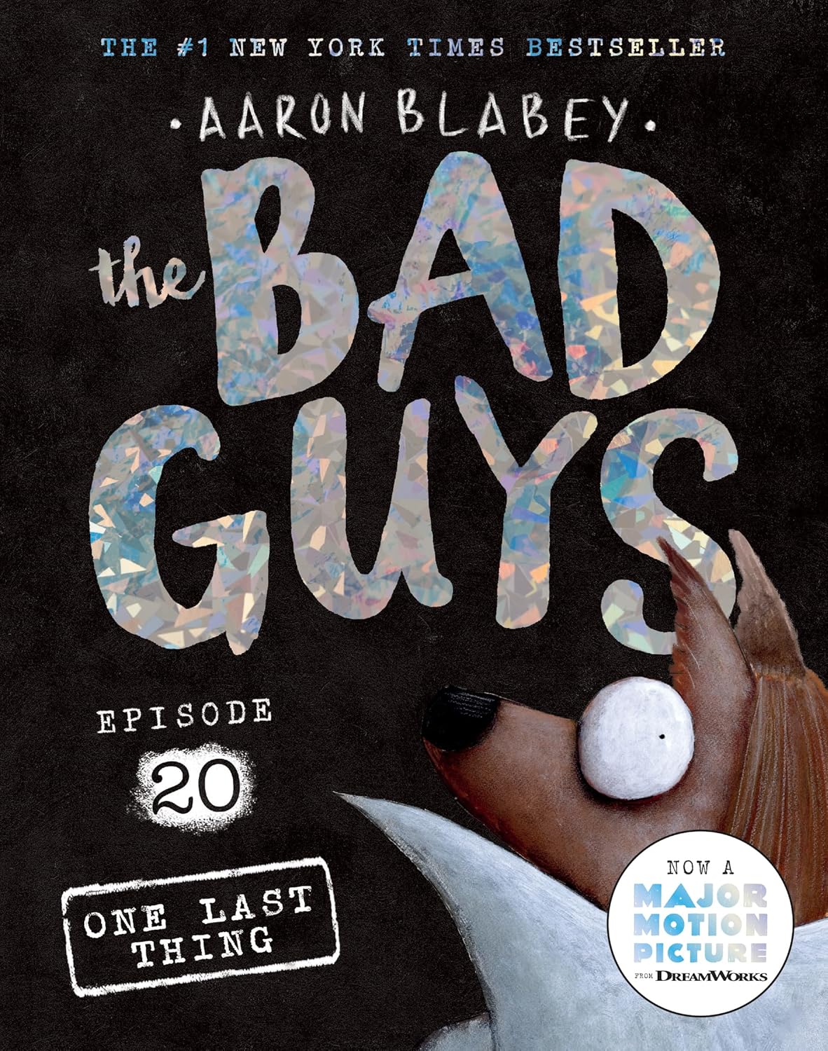 One Last Thing (the Bad Guys: Episode 20) : Blabey, Aaron: Amazon.com ...