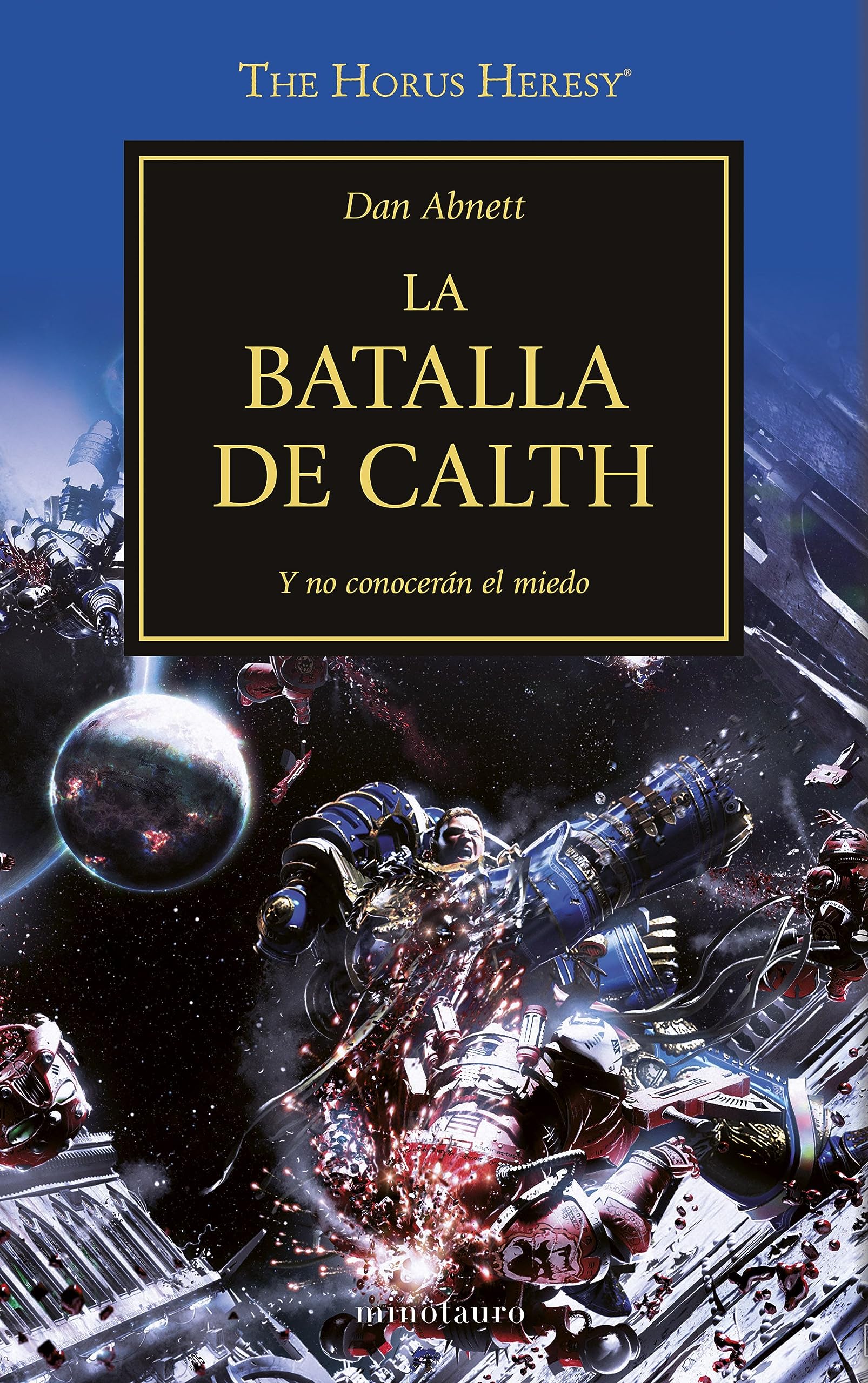Warhammer The Horus Heresy nº 19/54 La batalla de Calth: Y no conocerán el miedo