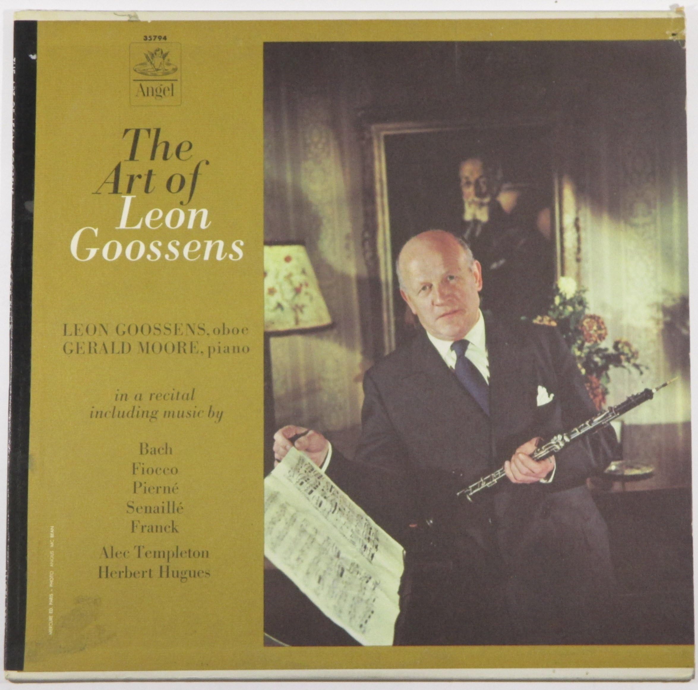 The Art of Leon Goosens in a Recital Including Music By Bach, Fiocco, Pierne, Senaille, Franck, Alec Templeton, Hubert Hugues