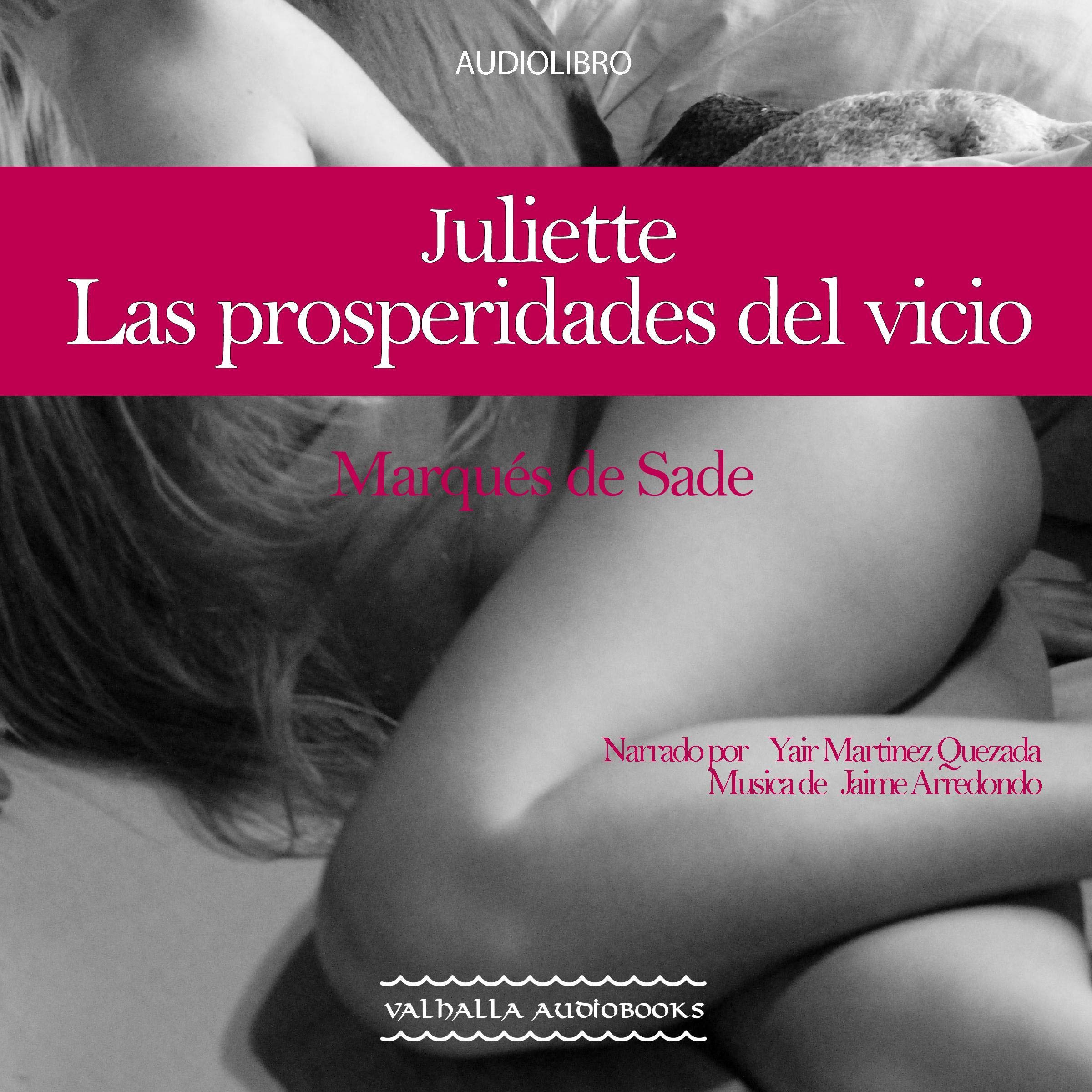 Cover art for Juliette: Las prosperidades del vicio [Juliette: Vice Amply Rewarded]