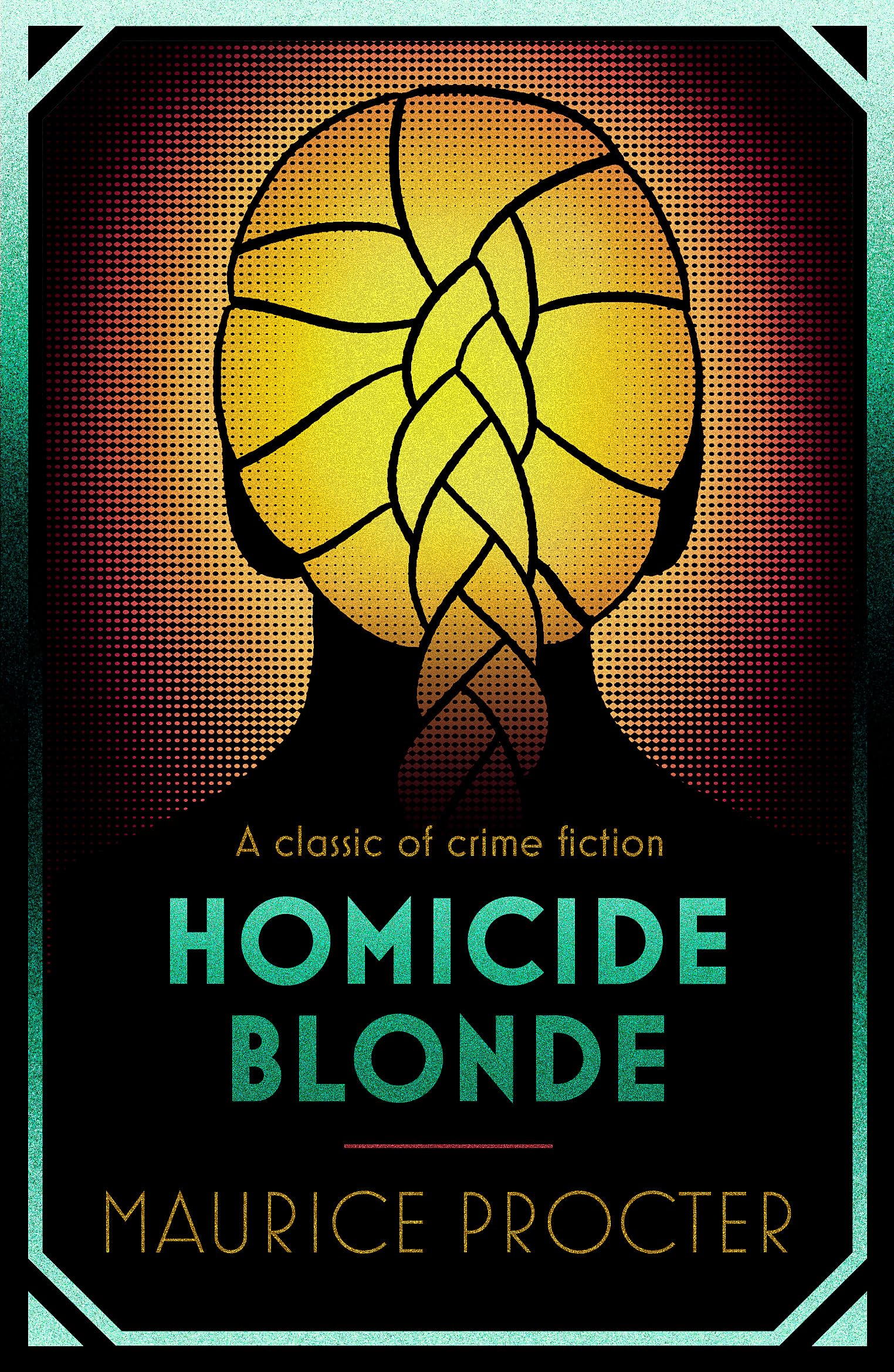 Homicide Blonde (Chief Inspector Martineau Investigates)