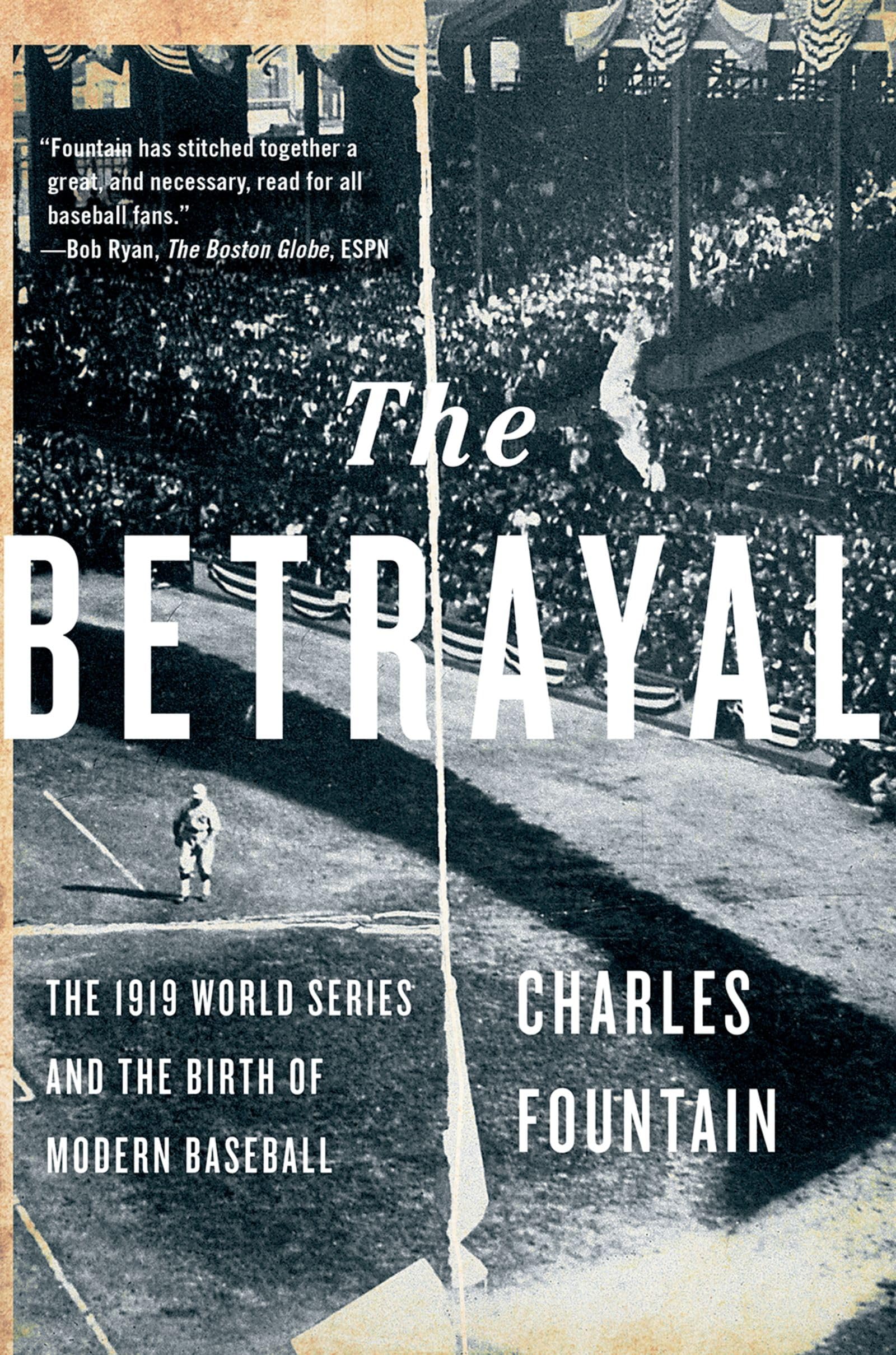The Betrayal: The 1919 World Series and the Bir. Fountain Paperback<|