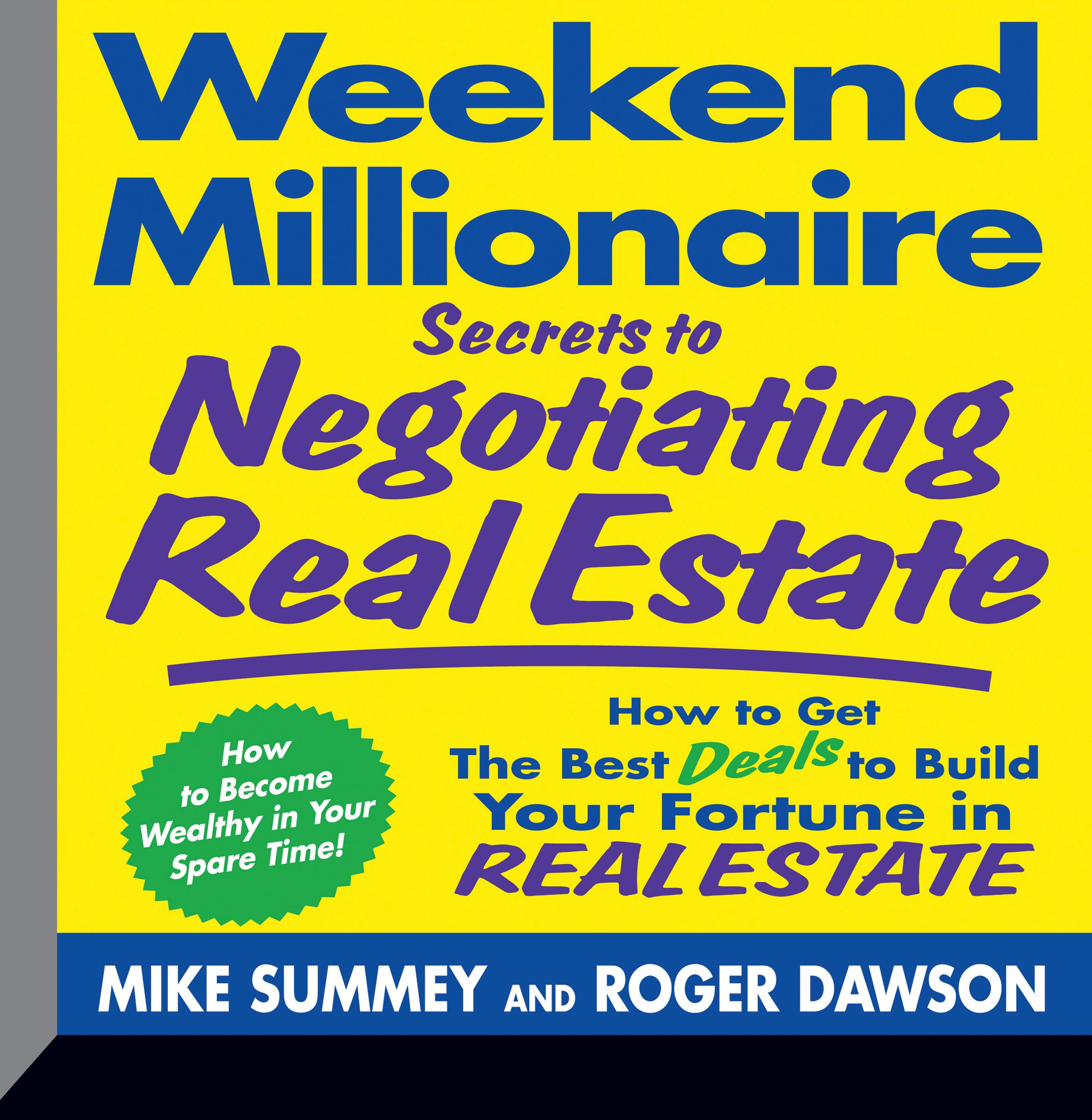 Cover art for Weekend Millionaire Secrets to Negotiating Real Estate
