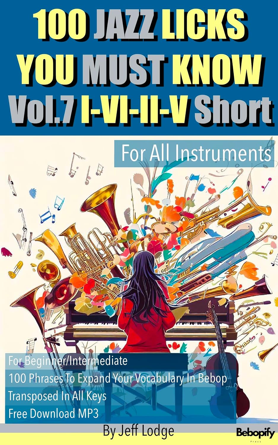 Jazz 100 Licks You Must Know: Vol.7 I-V-II-V Short (For All Instruments)(Free mp3 Download)