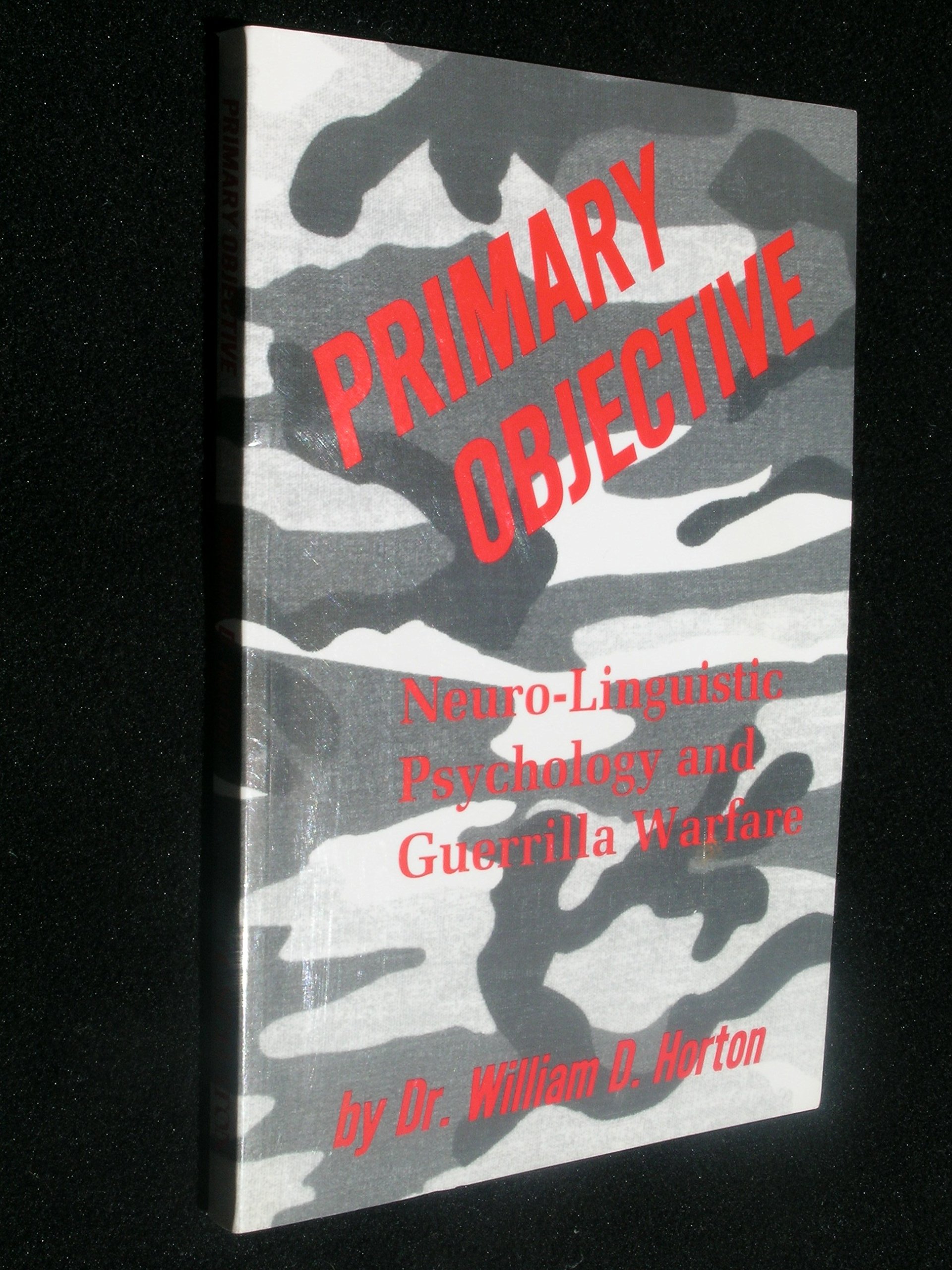 Primary Objective: Neuro-Linguistic Psychology and Guerrilla Warfare