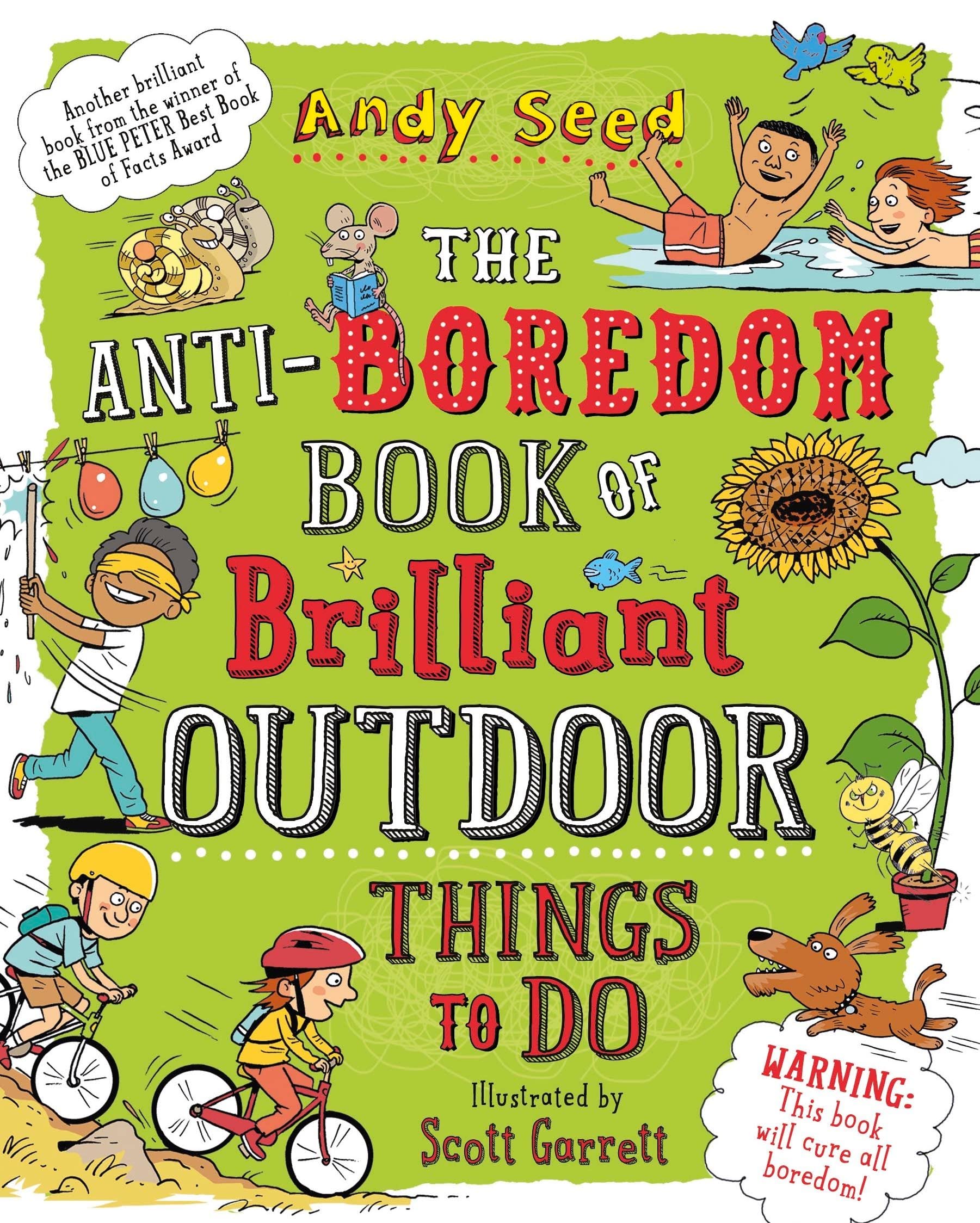 Andy (Author) Seed The Anti-boredom Book of Brilliant Outdoor Things To Do Paperback