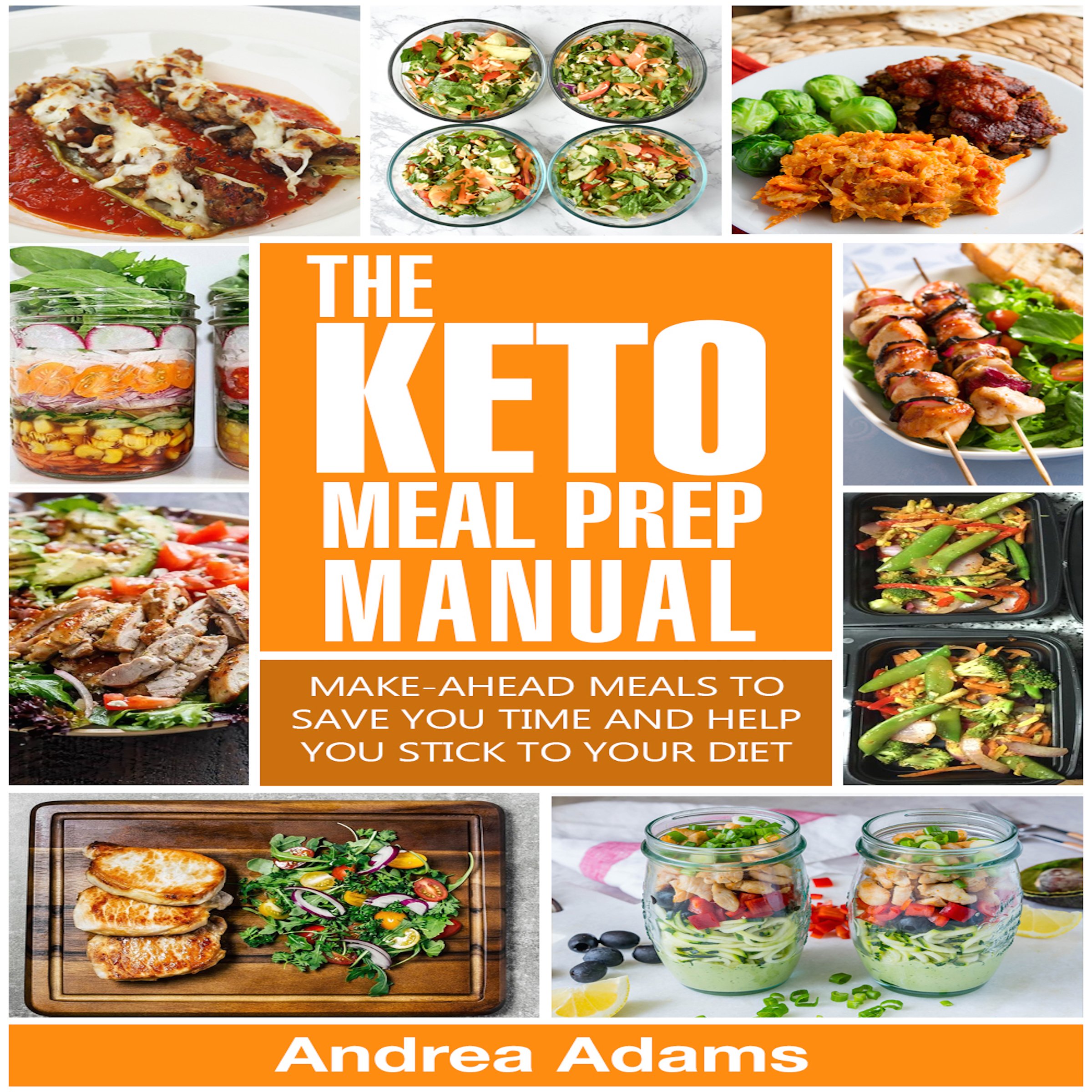 Cover art for The Keto Meal Prep Manual: Quick & Easy Meal Prep Recipes That Are Ketogenic, Low Carb, High Fat for Rapid Weight Loss