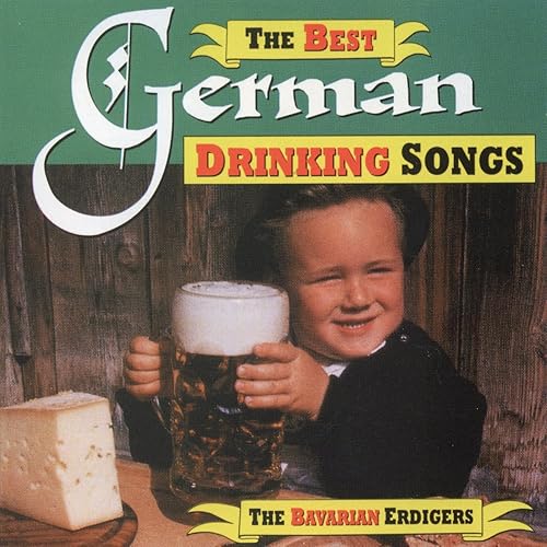 The Best German Drinking Songs by The Bavarian Erdigers on Amazon Music