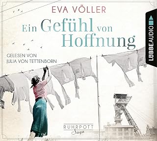 Ein Gefühl von Hoffnung: Die Ruhrpott-Saga, Teil 2.