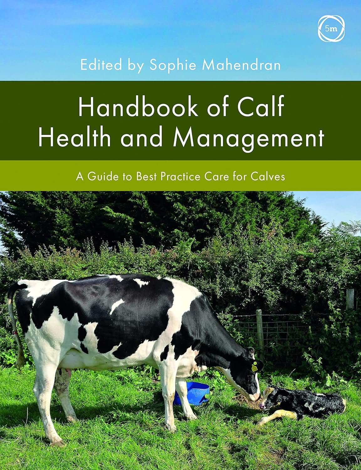 Handbook of Calf Health and Management: A Guide to Best Practice Care ...
