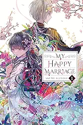 My Happy Marriage, Vol. 1 (Light Novel): Volume 1