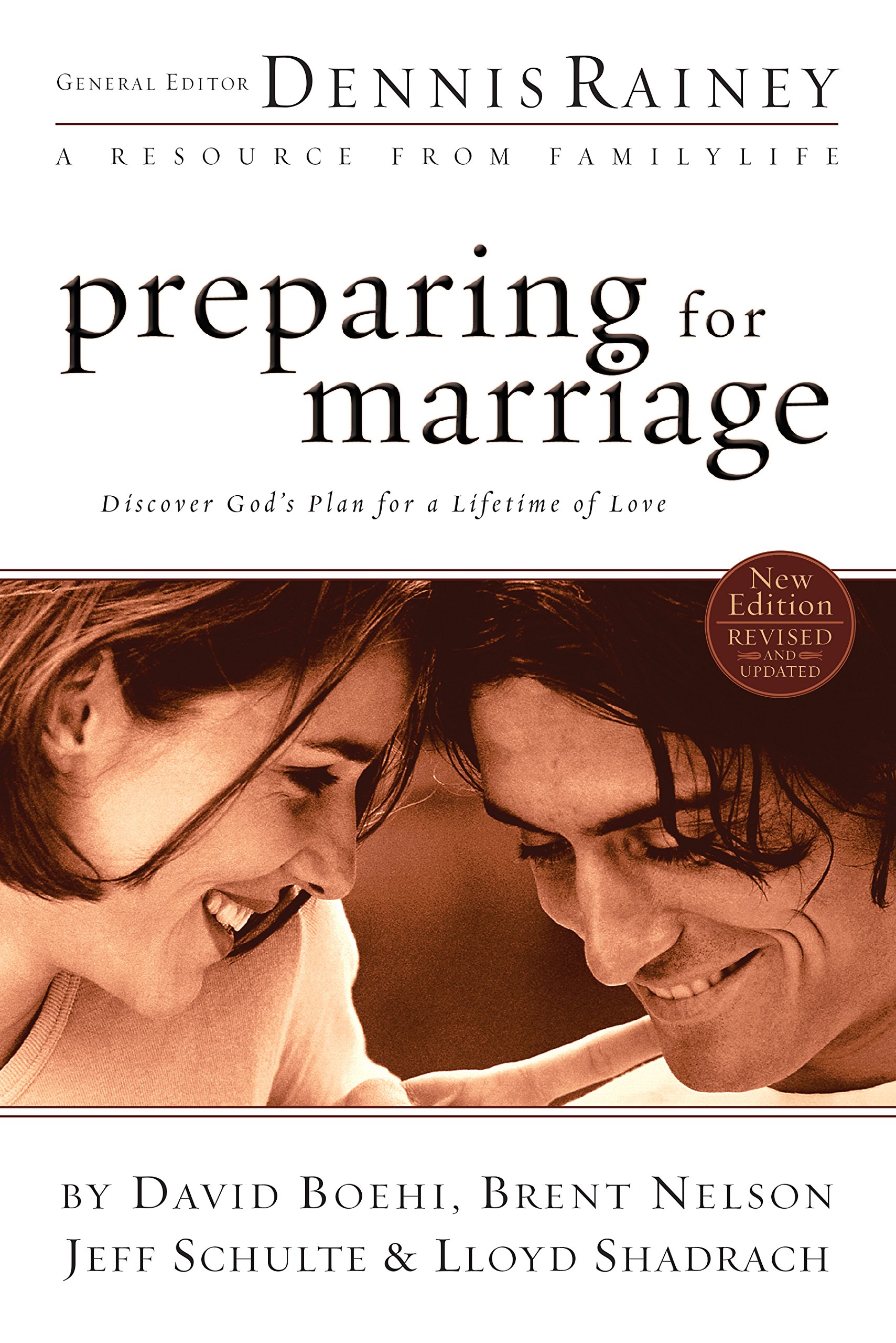 Preparing for Marriage: Conversations to Have before Saying “I Do” (A Refreshed 3rd Edition of the FamilyLife Classic for Engaged Couples, Premarital Counseling, & Small Group Study)