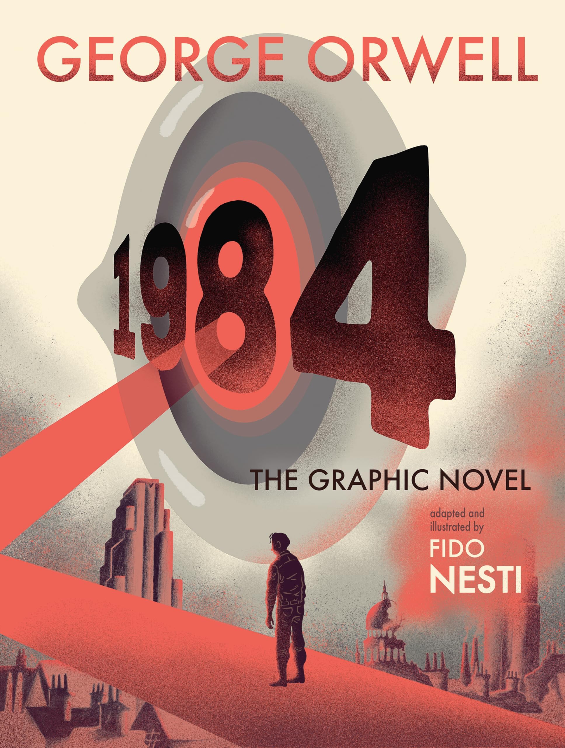 1984: The Graphic Novel: A Graphic Novel Adaptation of the Classic Dystopian Novel