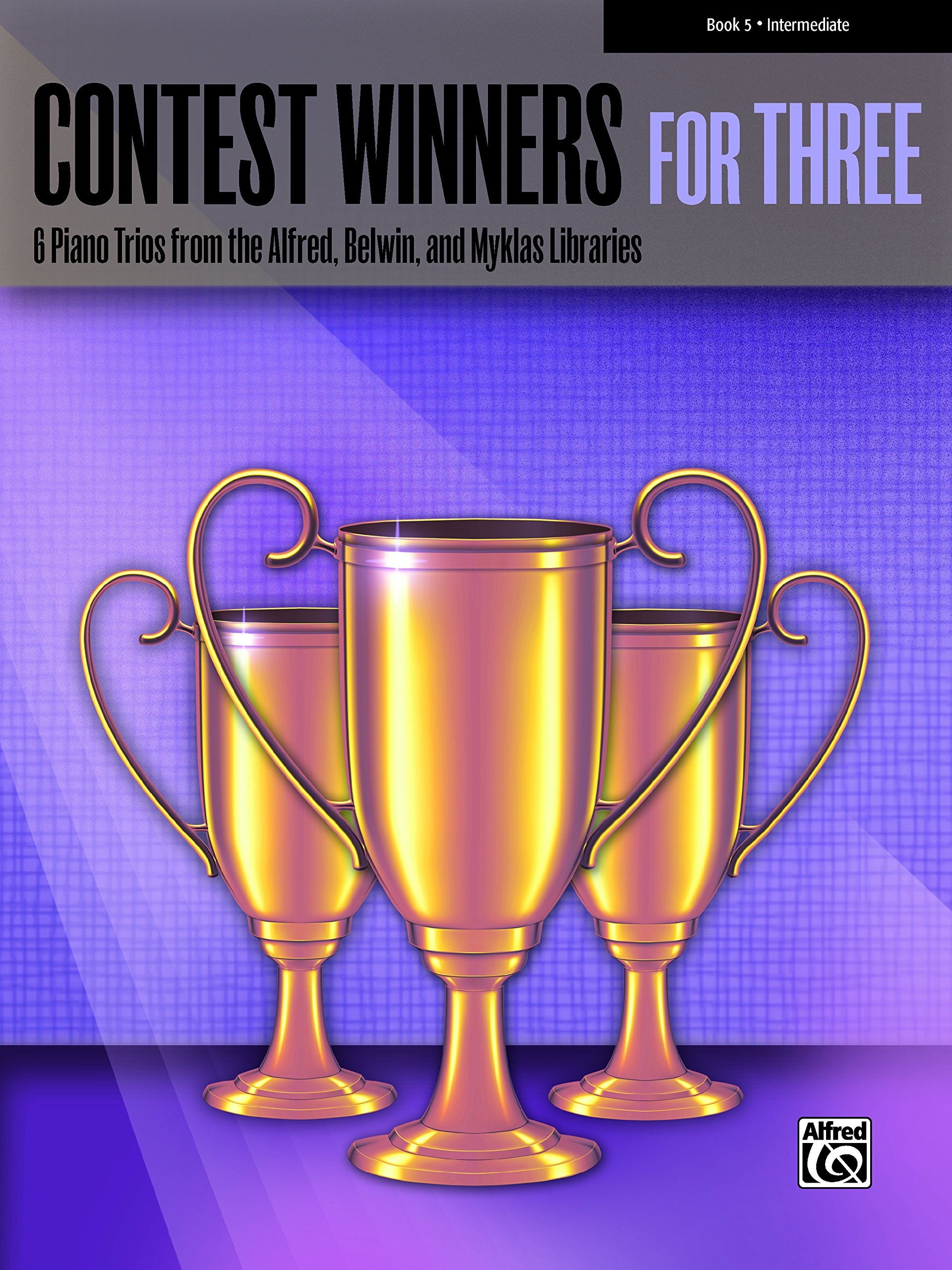 Contest Winners for Three, Bk 5: 6 Piano Trios from the Alfred, Belwin, and Myklas Libraries