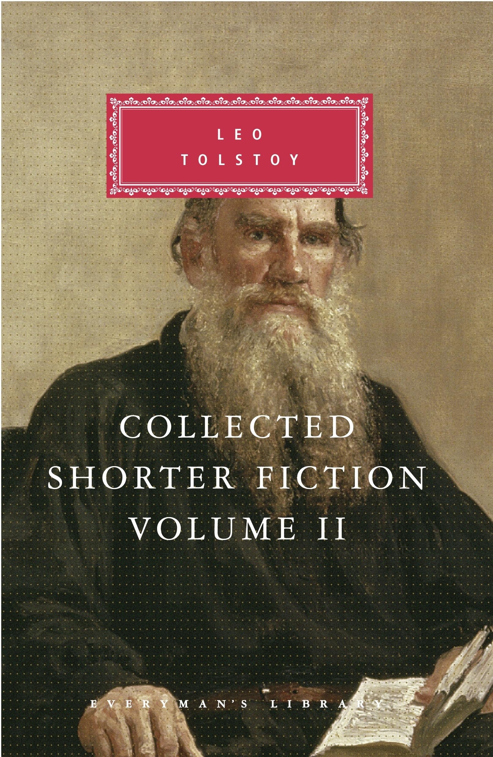 The Collected Shorter Fiction Volume Two (Everyman's Library CLASSICS)