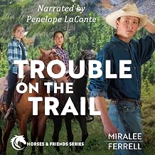 Trouble on the Trail: Horses and Friends, Book 6