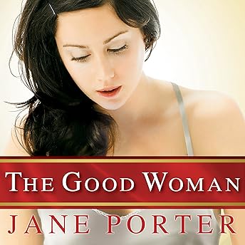 The Good Woman Audiobook by Jane Porter