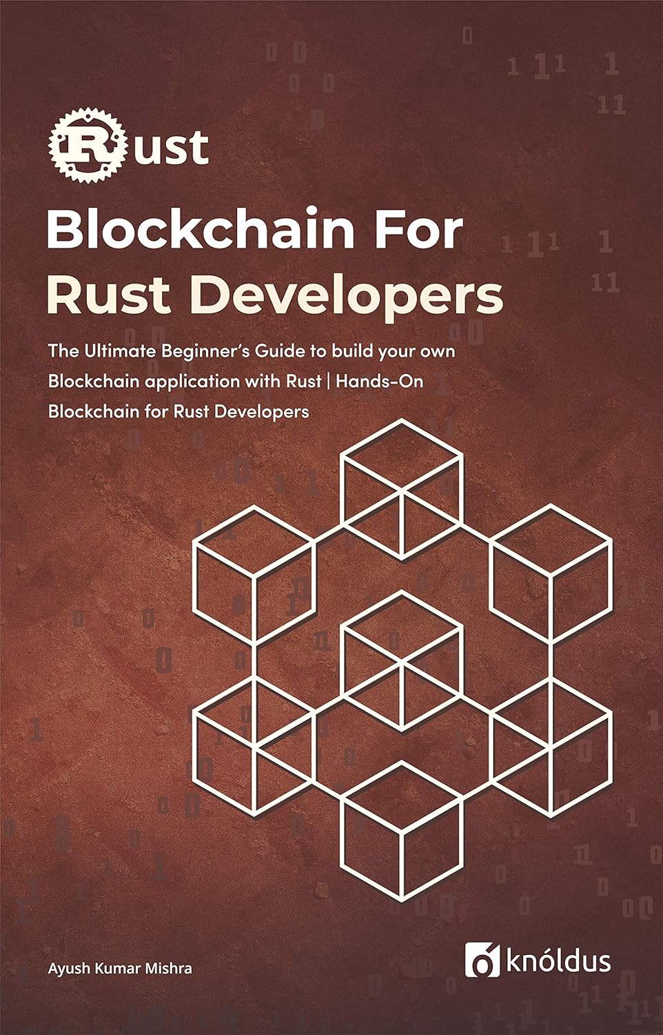 Amazon.com: Blockchain For Rust Developers: The Ultimate Beginner’s ...