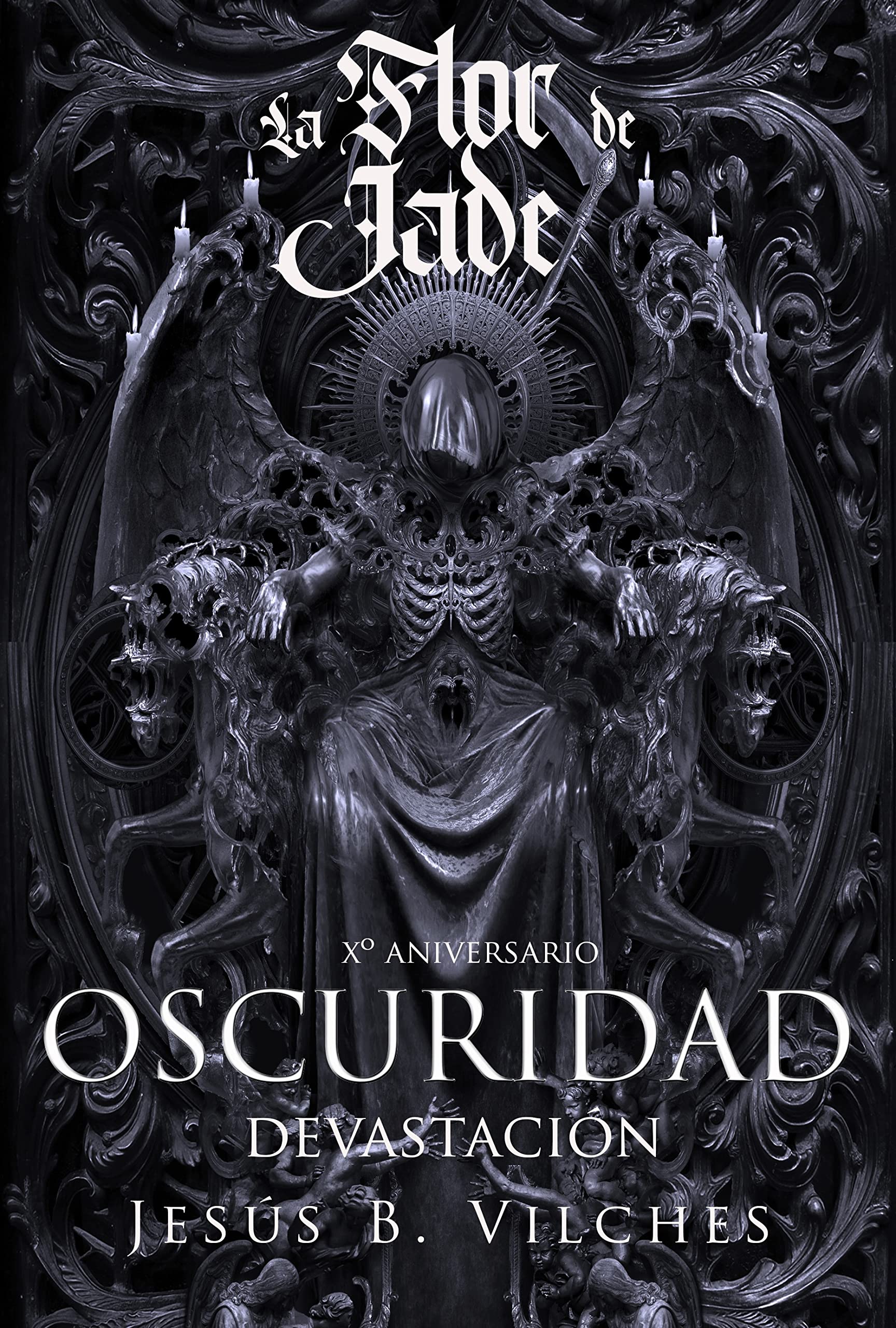 Flor de Jade VI: Oscuridad II Devastación (La Flor de Jade nº 6) (Spanish Edition)