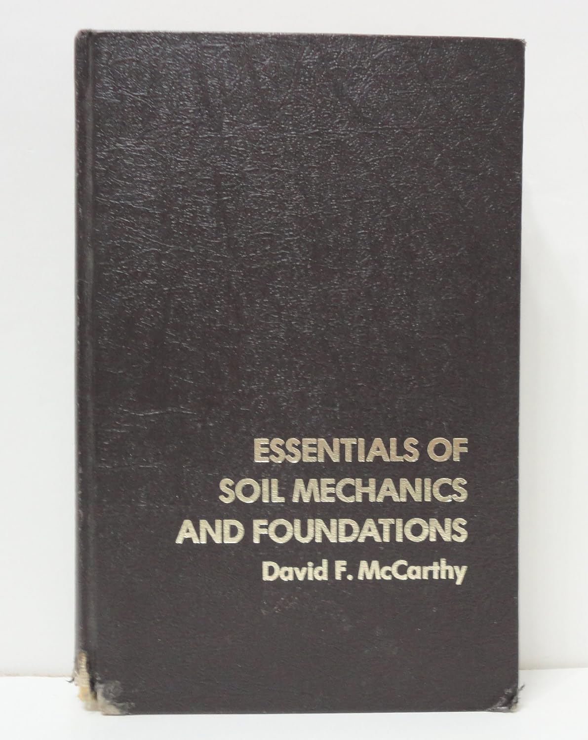 Amazon.co.jp: Essentials of Soil Mechanics and Foundations : McCarthy, David F.: 洋書
