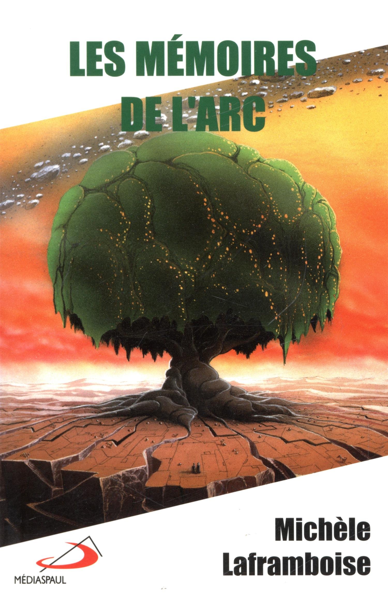 Les mémoires de l'Arc 6 Laframboise, Michèle