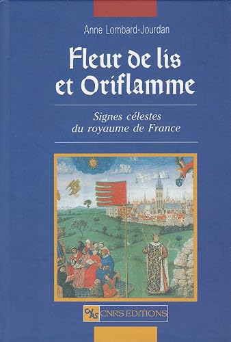 Fleur de lis et oriflamme : Signes célestes du royaume de France