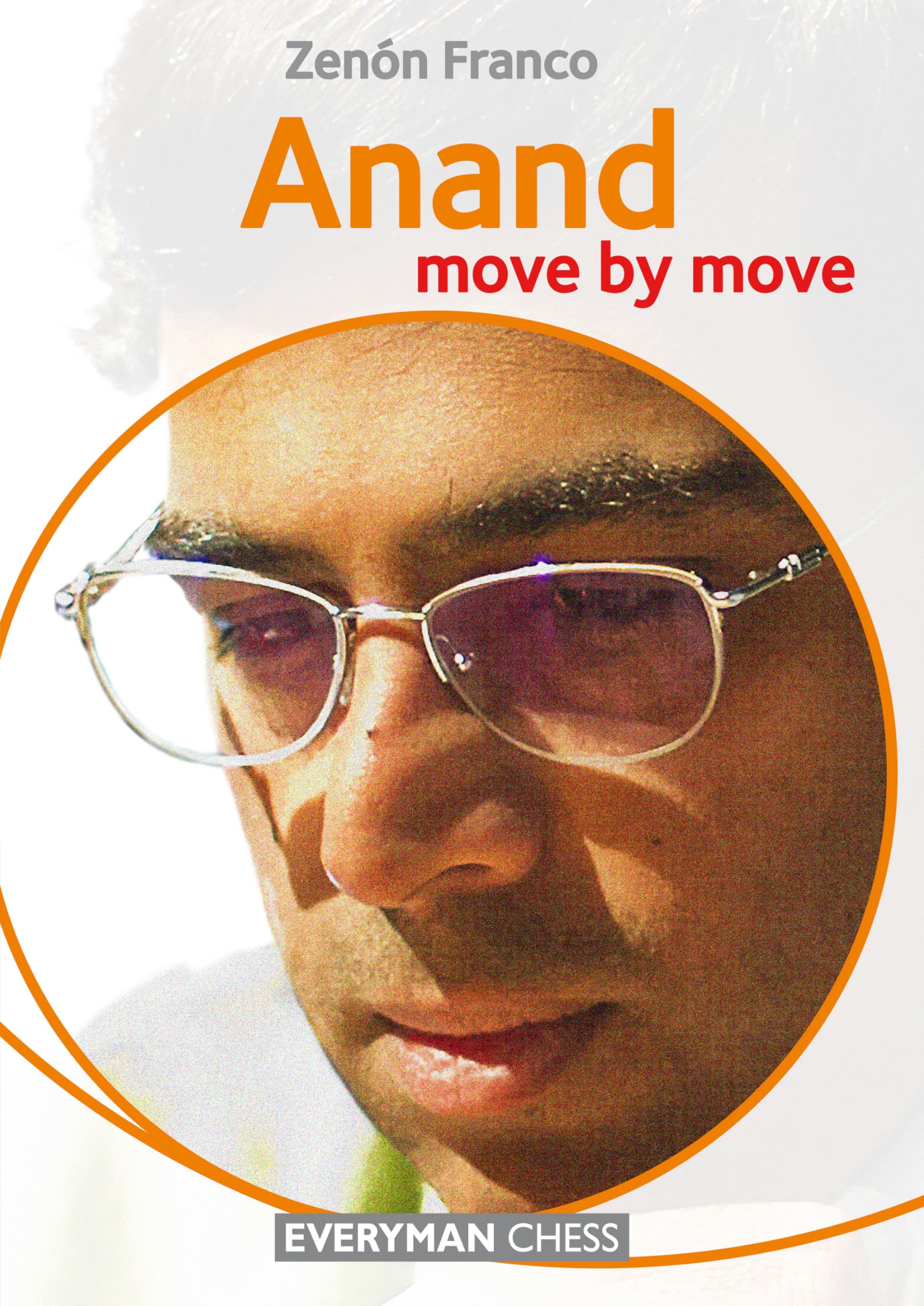 Anand: Move by Move (Everyman Chess)-Zenon Franco