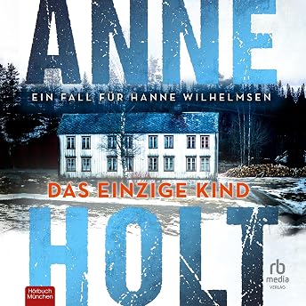 Das einzige Kind Hörbuch von Anne Holt episode artwork