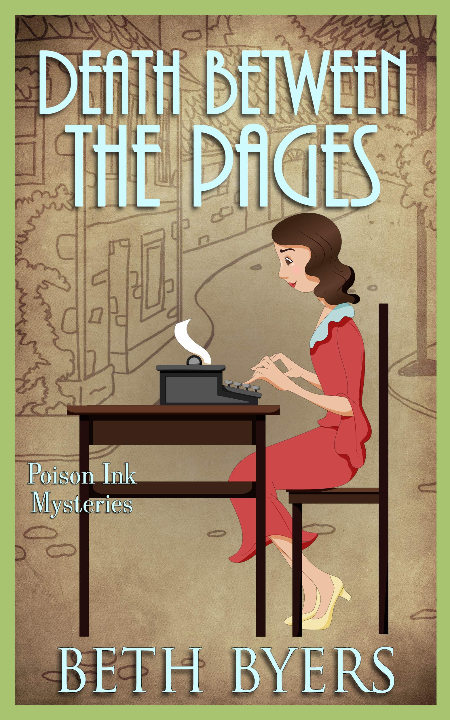 Death Between the Pages: A 1930s Murder Mystery (Poison Ink Mysteries Book 8)