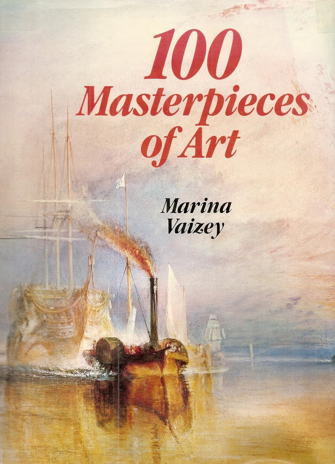 100 Masterpieces of Art Vaizey, Marina. 9780907408444 Books