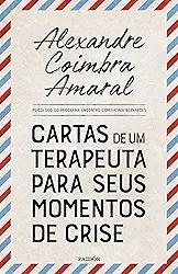 Cartas de um terapeuta para seus momentos de crise