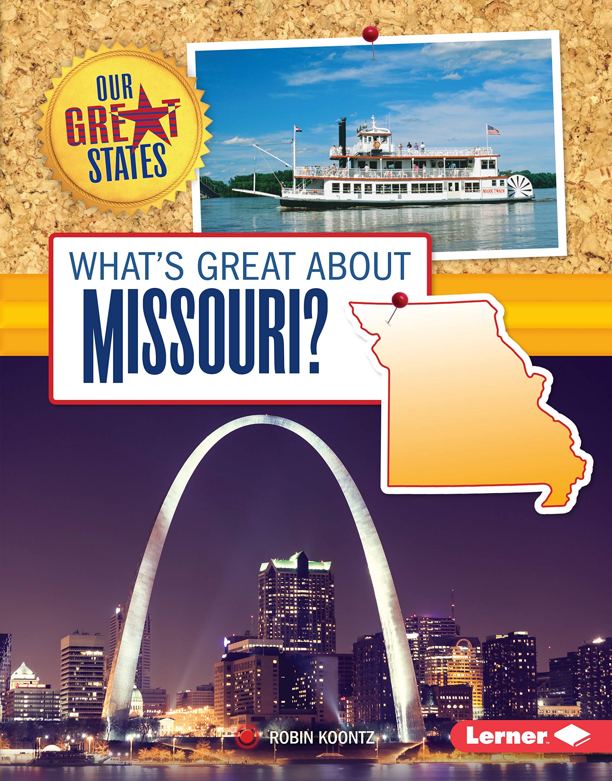 What's Great about Missouri? (Our Great States)