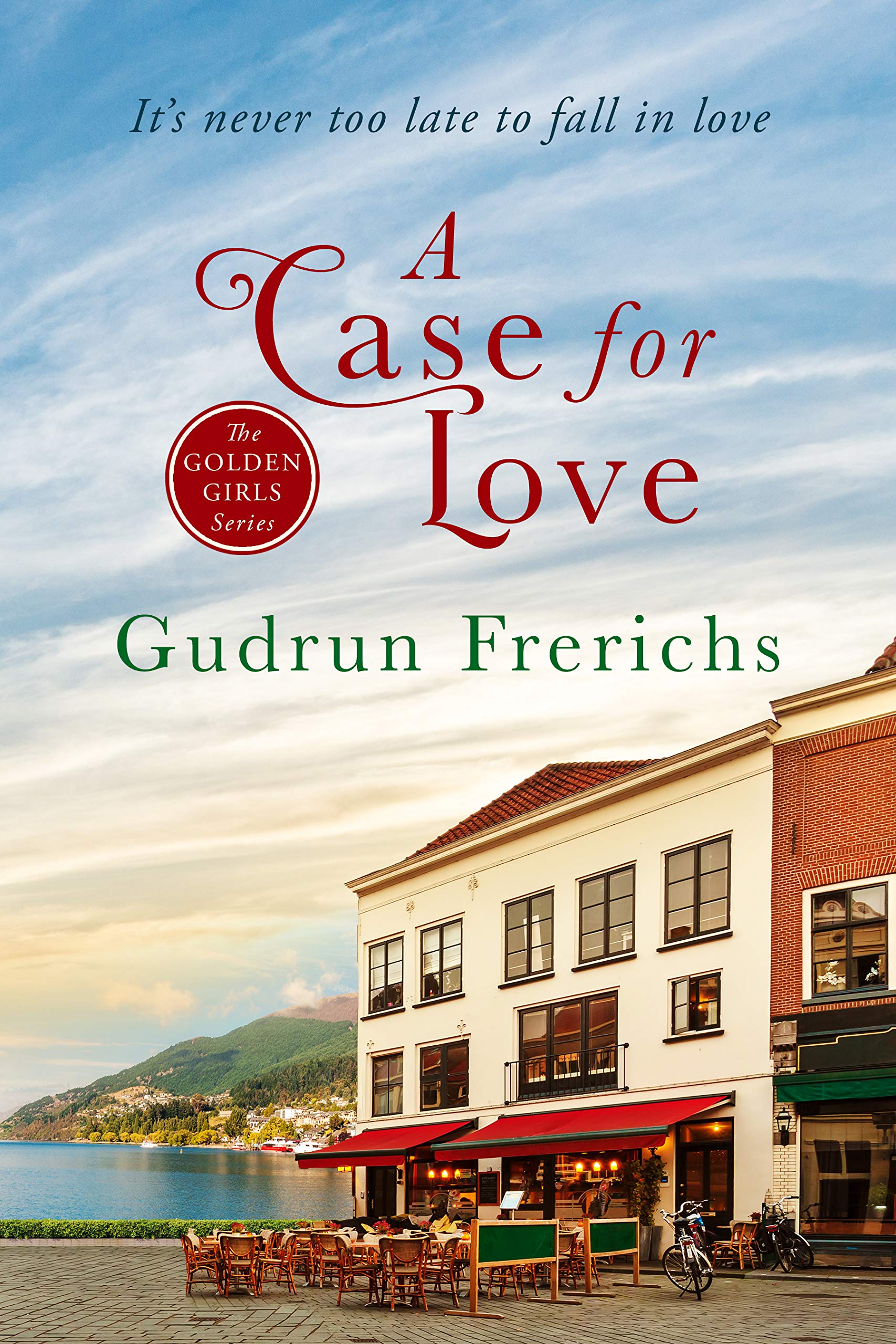 A Case For Love: A later in life romantic cozy mystery (Golden Girl Series Book 2)