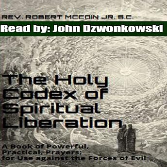 The Holy Codex of Spiritual Liberation Audiobook by Rev. Robert McCoin Jr. S.C. episode artwork