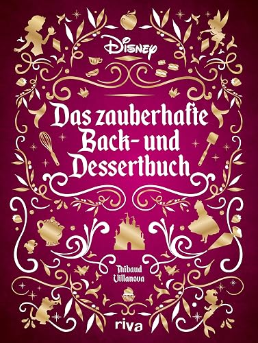 Disney: Das zauberhafte Back- und Dessertbuch: Die besten Rezepte zu den beliebtesten Filmen. Kuchen, Muffins, Kekse und süße Kreationen zu ... Schneewittchen, Rapunzel, Zoomania und Co.